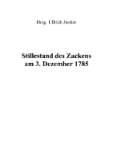 Stillestand des Zackens am 3. Dezember 1785 [Dokument elektroniczny]
