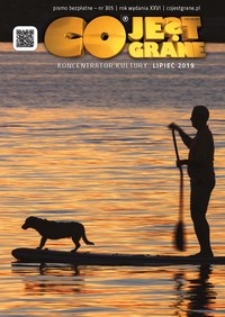 Co Jest Grane : koncentrator kultury, 2019, nr 305 lipiec