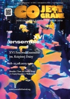 Co Jest Grane : koncentrator kultury, 2019, nr 306 sierpień