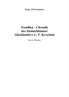 Familien - Chronik des Steinschönauer Glashändlers G. F. Kreybich [Dokument elektroniczny]