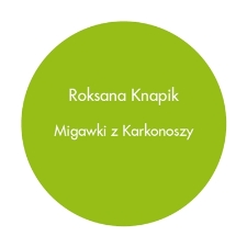 Roksana Knapik - Migawki z Karkonoszy - katalog [Dokument elektroniczny]