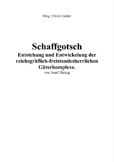 Schaffgotsch Entstehung und Entwickelung derreichsgräflich-freistandesherrlichen Güterkomplexe [Dokument elektroniczny]