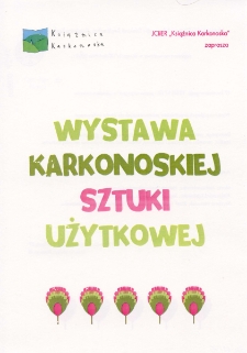 Wystawa karkonoskiej sztuki użytkowej - zaproszenie [Dokument życia społecznego]
