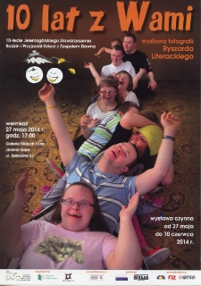 10 lat z Wami : wystawa fotografii Ryszarda Literackiego - ulotka [Dokument życia społecznego]