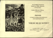 Twórczość moja jest wszystkim II : otwarcie wystawy prac plastycznych osób niepełnosprawnych - afisz [Dokument życia społecznego]