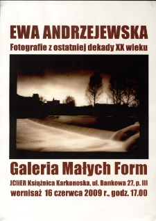 Ewa Andrzejewska "Fotografie z ostatniej dekady XX wieku": Pamięć Miasta Jelenia Góra - plakat [Dokument życia społecznego]