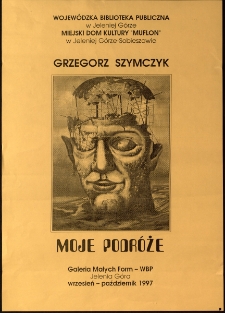 Moje podróże : Grzegorz Szymczyk - afisz [Dokument życia społecznego]