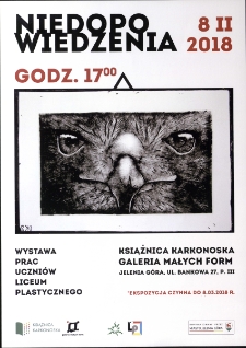Niedopowiedzenia : wystawa prac uczniów Liceum Plastycznego - plakat [Dokument życia społecznego]