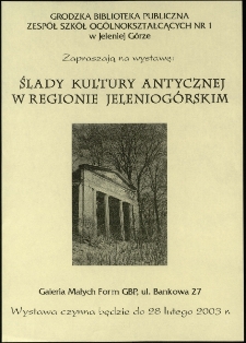Ślady kultury antycznej w Regionie Jeleniogórskim - afisz [Dokument życia społecznego]