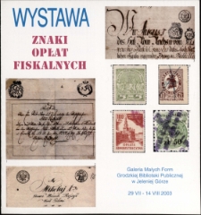 Znaki opłat fiskalnych : wystawa - katalog [Dokument życia społecznego]