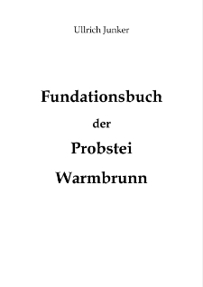 Fundationsbuch der Probstei Warmbrunn [Dokument elektroniczny]