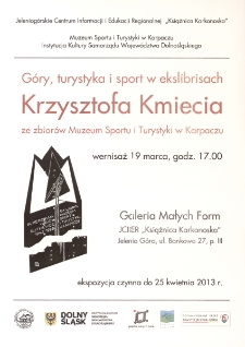 Góry, turystyka i sport w ekslibrisach Krzysztofa Kmiecia : ze zbiorów Muzeum Sportu i Turystyki w Karpaczu - afisz [Dokument życia społecznego]