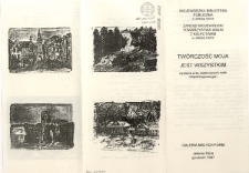 Twórczość moja jest wszystkim : otwarcie wystawy prac plastycznych osób niepełnosprawnych - folder [Dokument życia społecznego]