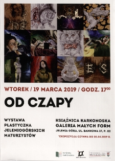 Od czapy : wystawa plastyczna jeleniogórskich maturzystów - plakat [Dokument życia społecznego]