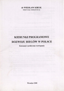 Kierunki programowe rozwoju biegów w Polsce : koncepcje i praktyczne rozwiązania