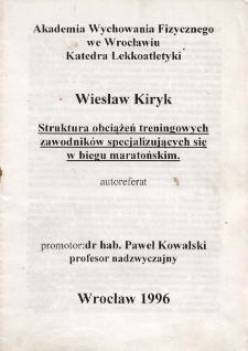 Struktura obciążeń treningowych zawodników specjalizujących się w biegu maratońskim : autoreferat