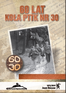 Zeszyty Historyczne. 60 lat Koła PTTK nr 30 "Nauczycielskiego", 2019, nr 1 (21) [Dokument elektroniczny]