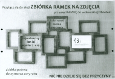 Ogłoszenie o zbiórce ramek na zdjęcia - plakat [Dokument życia społecznego]
