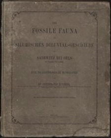 Die Fossile Fauna der Silurischen Diluvial-Geschiebe von Sandewitz bei Oels in Nieder-Schlesien : eine Palaeontologische Monographie
