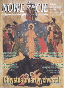 Nowe Życie: dolnośląskie pismo katolickie: religia, kultura, społeczeństwo, 2001, nr 4 (319)