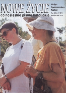 Nowe Życie: dolnośląskie pismo katolickie: religia, kultura, społeczeństwo, 2002, nr 10 (337)