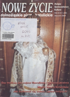 Nowe Życie: dolnośląskie pismo katolickie: religia, kultura, społeczeństwo, 2003, nr 1 (340)