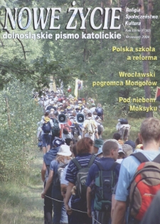 Nowe Życie: dolnośląskie pismo katolickie: religia, kultura, społeczeństwo, 2004, nr 9 (360)