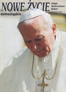 Nowe Życie: dolnośląskie pismo katolickie: religia, kultura, społeczeństwo, 2004, nr 4 (367)