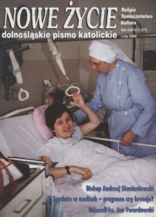 Nowe Życie: dolnośląskie pismo katolickie: religia, kultura, społeczeństwo, 2006, nr 2 (377)