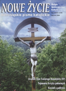Nowe Życie: dolnośląskie pismo katolickie: religia, kultura, społeczeństwo, 2006, nr 3 (378)