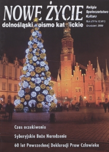 Nowe Życie: dolnośląskie pismo katolickie: religia, kultura, społeczeństwo, 2008, nr 12 (411)