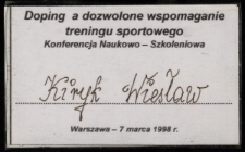 [Identyfikator] : Doping a dozwolone wspomaganie treningu sportowego. Konferencja Naukowo-Szkoleniowa - Kiryk Wiesław, Warszawa - 7 marca 1998 r.