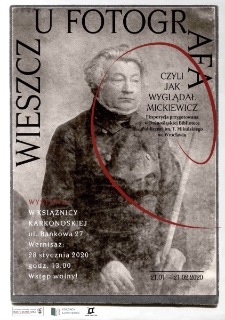 Wieszcz u fotografa, czyli jak wyglądał Mickiewicz : ekspozycja przygotowana w Dolnośląskiej Bibliotece Publicznej im. T. Mikulskiego we Wrocławiu - plakat [Dokument elektroniczny]