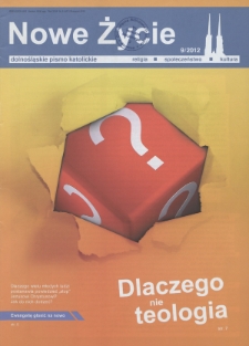 Nowe Życie: dolnośląskie pismo katolickie: religia, kultura, społeczeństwo, 2012, nr 9 (457)