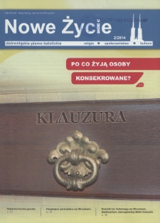 Nowe Życie: dolnośląskie pismo katolickie: religia, kultura, społeczeństwo, 2014, nr 2