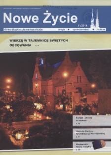 Nowe Życie: dolnośląskie pismo katolickie: religia, kultura, społeczeństwo, 2014, nr 11