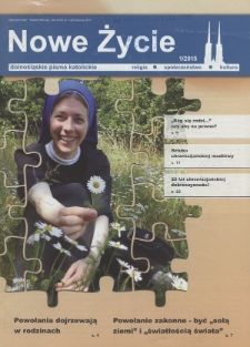 Nowe Życie: dolnośląskie pismo katolickie: religia, kultura, społeczeństwo, 2015, nr 1