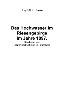 Das Hochwasser im Riesengebirge im Jahre 1897 [Dokument elektroniczny]