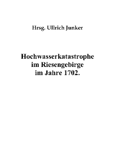Hochwasserkatastrophe im Riesengebirge im Jahre 1702 [Dokument elektroniczny]