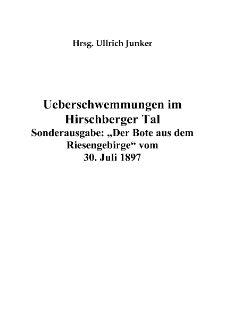 Ueberschwemmungen im Hirschberger Tal : Sonderausgabe: „Der Bote aus demRiesengebirge“ vom 30. Juli 1897 [Dokument elektroniczny]