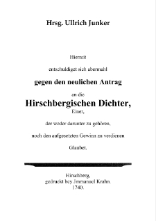 Hiermit entschuldiget sich abermahl gegen den neulichen Antrag an die Hirschbergischen Dichter... [Dokument elektroniczny]