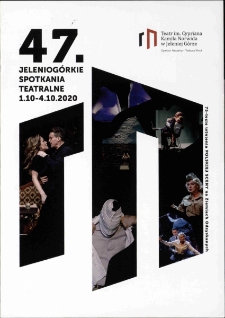 47. Jeleniog&oacute;rskie Spotkania Teatralne : 1.10-4.10.2020 : 75-lecie istnienia Polskiej Sceny na Ziemiach Odzyskanych [Dokument życia społecznego]