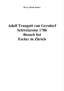 Adolph Traugott von Gersdorf : Der Mitbegr&uuml;nder der Oberlausitzschen Gesellschaft der Wissenschaften [Dokument elektroniczny]