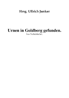 Urnen in Goldberg gefunden [Dokument elektroniczny]