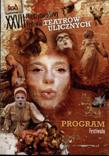 XXVII Międzynarodowy Festiwal Teatrów Ulicznych - program [Dokument życia społecznego]