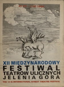 XII Międzynarodowy Festiwal Teatrów Ulicznych = The 12-th International Street Theatre Festival - gazeta festiwalowa [Dokument życia społecznego]