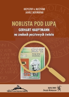 Zeszyty Historyczne. Noblista pod lupą. Gerhart Hauptmann na znakach pocztowych świata, 2021, nr 2 (27) [Dokument elektroniczny]