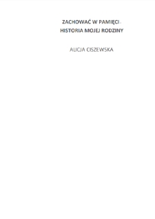 Zachować w pamięci - historia mojej rodziny