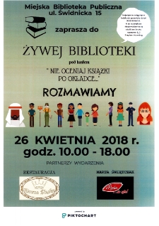 Żywa Biblioteka : pod hasłem "Nie oceniaj ksiązki po okładce..." - plakat [Dokument życia społecznego]