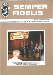 Semper Fidelis : pismo Towarzystwa Miłośników Lwowa i Kresów Południowo-Wschodnich, 2008, nr 5 (106)